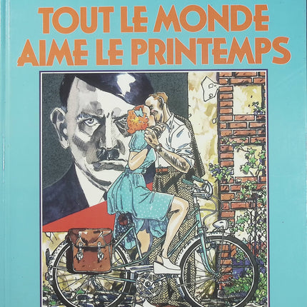 Tout le monde aime le printemps - BD historique et drame de Guy Vidal et Alain Bignon - Livre BD