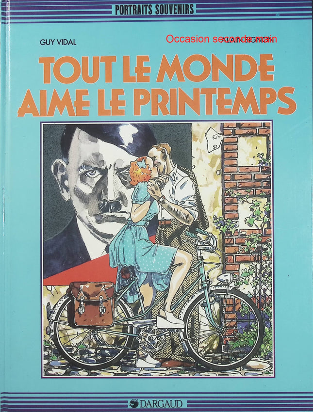 Tout le monde aime le printemps - BD historique et drame de Guy Vidal et Alain Bignon - Livre BD
