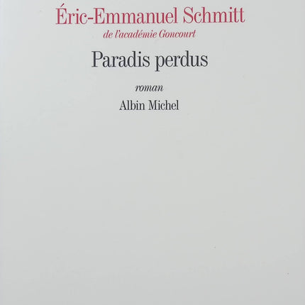 La Traversée des temps Tome 1 Paradis perdus - Éric-Emmanuel Schmitt - Roman historique - Noam - Déluge - Préhistoire - Livre
