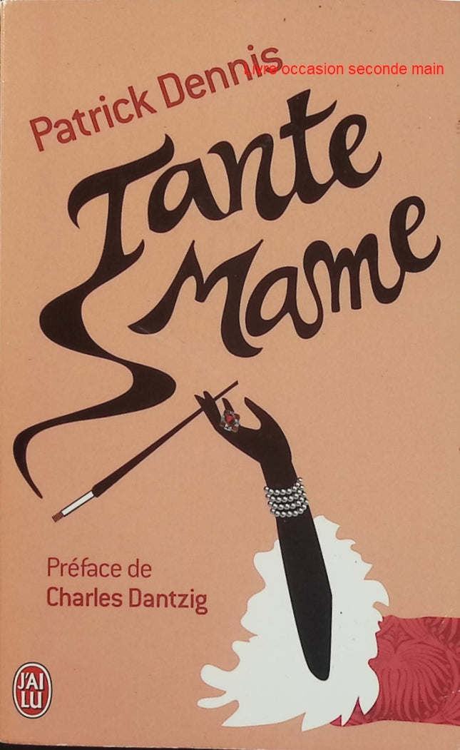 Tante Mame - Patrick Dennis - Roman d'humour d'occasion - Comédie familiale et aventure - Livre