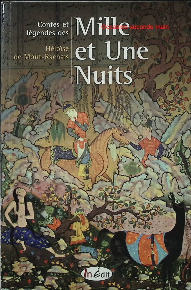 Contes et légendes des Mille et Une Nuits – Héloïse de Mont-Rachais – Contes orientaux - Livre