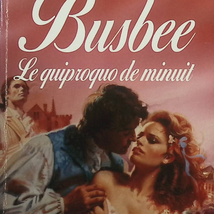 Le Quiproquo de minuit – Shirlee Busbee – Romance historique et intrigue sentimentale au cœur de la haute société - Livre