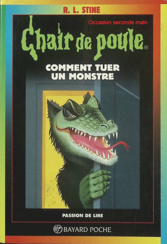 Chair de Poule - Tome 34 - Comment tuer un monstre ? - R.L. Stine - Roman jeunesse d'occasion - Livre