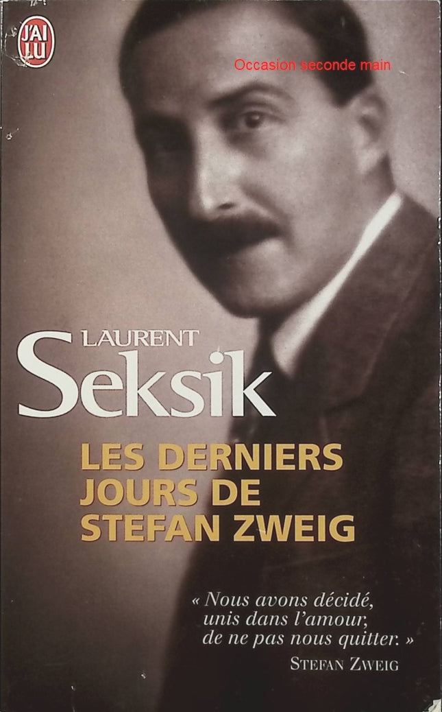 Les derniers jours de Stefan Zweig – Laurent Seksik – Roman biographique sur l’exil et les derniers jours de l’écrivain - Livre