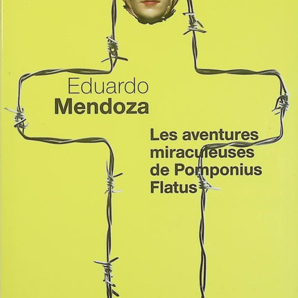 Les Aventures miraculeuses de Pomponius Flatus – Eduardo Mendoza – Roman historique humoristique, enquête antique et satire dans la Judée romaine - Livre