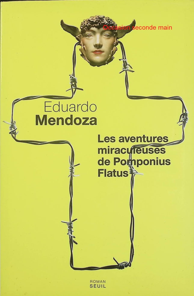 Les Aventures miraculeuses de Pomponius Flatus – Eduardo Mendoza – Roman historique humoristique, enquête antique et satire dans la Judée romaine - Livre