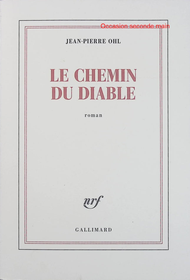 Le Chemin du diable – Jean-Pierre Ohl – Roman historique et mystère littéraire - Livre