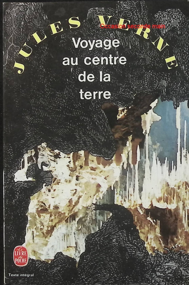 Voyage au centre de la Terre – Jules Verne – Le Livre de Poche – Roman d’aventure et science-fiction - Livre