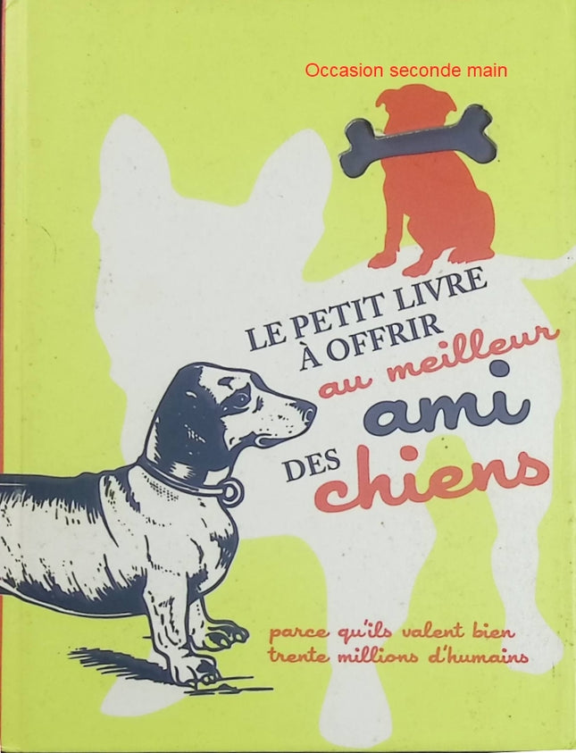 Le petit livre à offrir au meilleur ami des chiens – Raphaele Vidaling, Guillaume Bara – Livre humoristique pour les amoureux des chiens - Livre