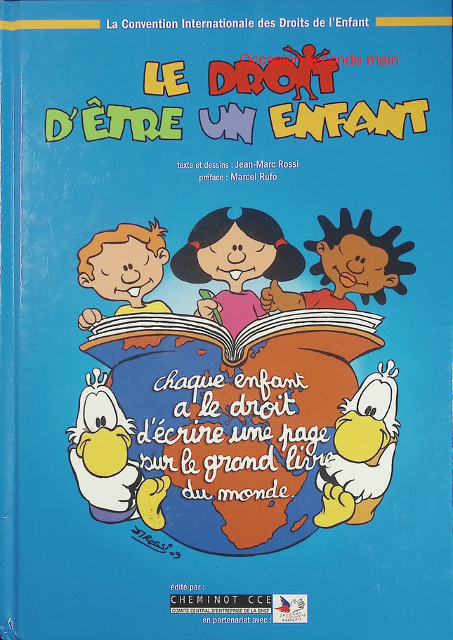 Le Droit d'être un enfant - Jean-Marc Rossi - Album jeunesse documentaire d'occasion - Livre BD