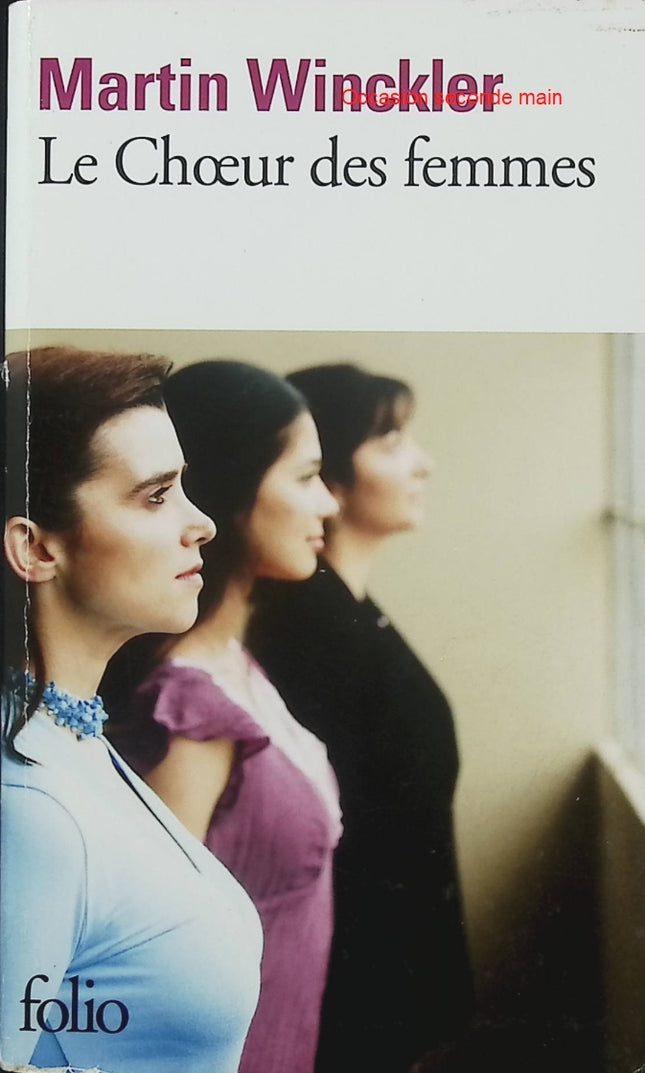 Le Chœur des femmes – Martin Winckler – Roman médical, femmes et médecine - Livre
