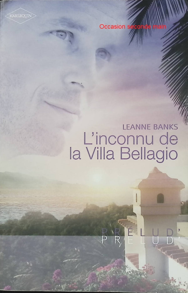 L'inconnu de la Villa Bellagio – Leanne Banks – romance, amour, mystère, rencontre et secrets - Livre