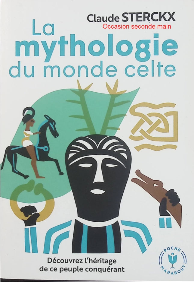 La mythologie du monde celte - Claude Sterckx | Mythologie celtique, dieux, légendes, druides et croyances celtes | Livre d'occasion - Livre