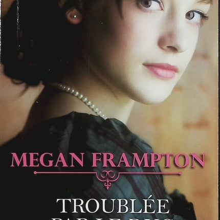 Si J’étais Une Duchesse Tome 4 – Troublée par le Duc – Megan Frampton – Romance historique Regency et passion aristocratique - Livre
