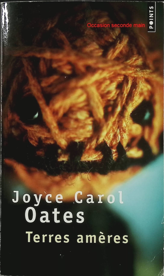 Terres amères – Joyce Carol Oates – Recueil de nouvelles – Deuil, femmes, perte et destins tragiques - Livre