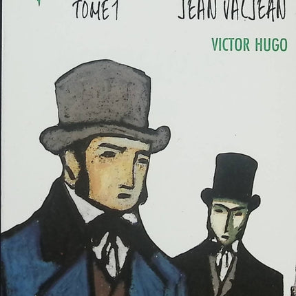 Les Misérables Tome 1 – Jean Valjean – Victor Hugo – Roman historique et destin d’un forçat en quête de rédemption - Livre