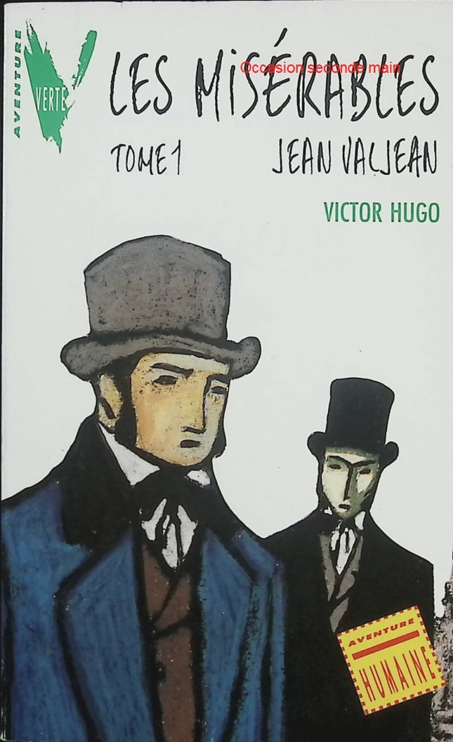 Les Misérables Tome 1 – Jean Valjean – Victor Hugo – Roman historique et destin d’un forçat en quête de rédemption - Livre