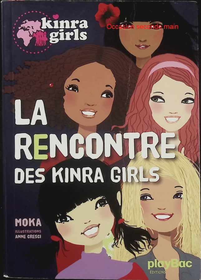 Kinra Girls Tome 1 – La Rencontre des Kinra Girls – Moka, Anne Cresci – roman jeunesse, amitié, aventure et mystère - Livre