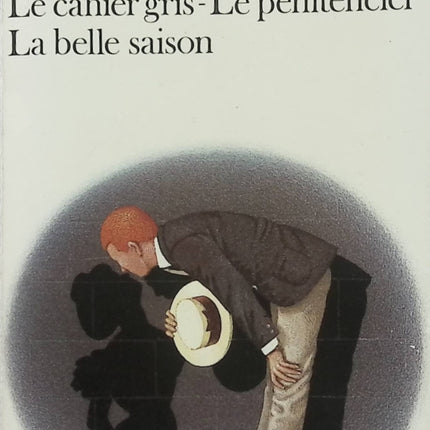 Les Thibault – Tome 1 – Le Cahier gris, Le Pénitencier, La Belle Saison – Roger Martin du Gard – Grande saga familiale française - Livre
