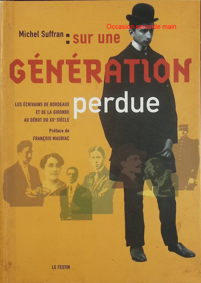 Sur une génération perdue – Michel Suffran – Écrivains de Bordeaux et de la Gironde au début du XXe siècle - Livre