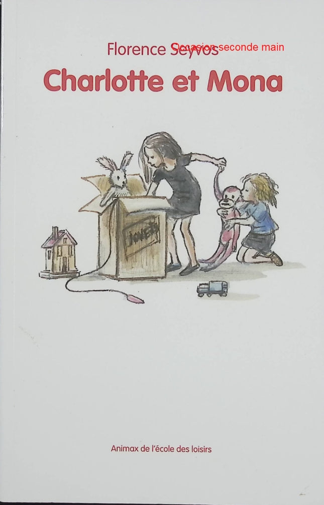 Charlotte et Mona – Florence Seyvos – Roman jeunesse, deux sœurs, déménagement et premières lectures dès 6 ans - Livre