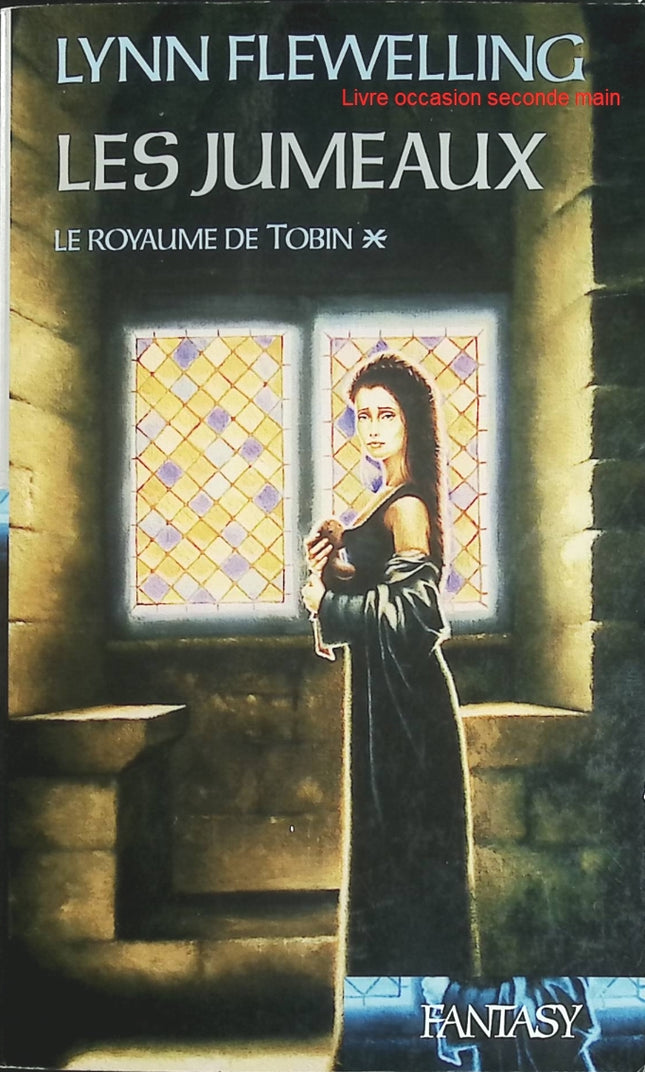 Les Jumeaux - Le Royaume de Tobin Tome 1 - Lynn Flewelling - Fantasy d'occasion - Saga épique - Livre