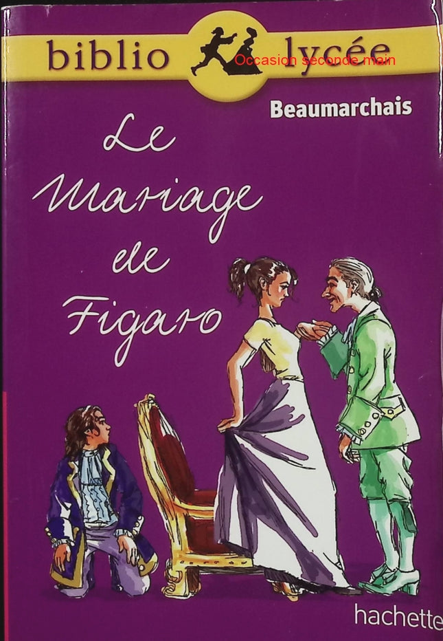 Le Mariage de Figaro – Beaumarchais – Comédie satirique sur les privilèges et la société (Bibliolycée) - Livre