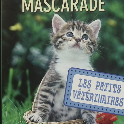 Les Petits Vétérinaires, tome 11 : Mascarade – Laurie Halse Anderson – roman jeunesse, animaux, vétérinaire, aventure, amitié - Livre