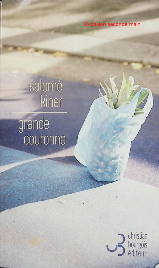 Grande Couronne – Salomé Kiner – Roman social contemporain, banlieue parisienne, jeunesse et quête d’identité - Livre