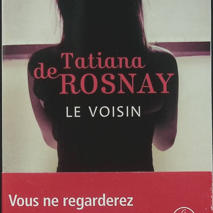 Le Voisin - Tatiana de Rosnay - Roman suspense d'occasion - Thriller psychologique - Livre