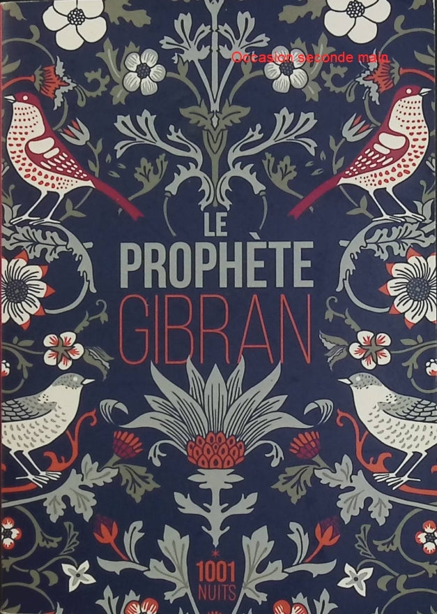 Le Prophète – Khalil Gibran, poésie philosophique, spiritualité, amour et sagesse universelle - Livre