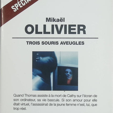 Trois souris aveugles – Mikaël Ollivier – cyber thriller suspense informatique – livre occasion - Livre