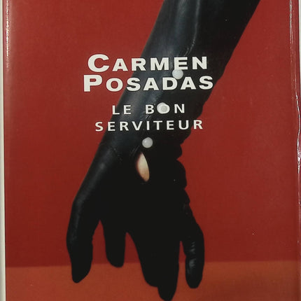 Le Bon Serviteur – Carmen Posadas – roman historique Espagne cour royale Diego Velázquez intrigue XVIIe siècle - Livre