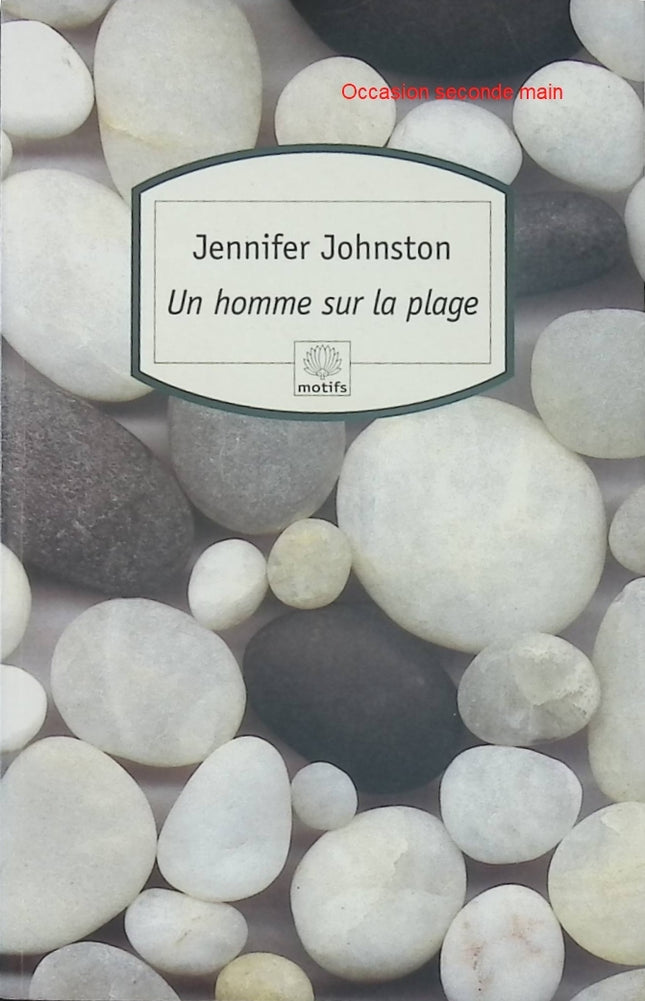 Un homme sur la plage - Jennifer Johnston - Roman d’atmosphère et de secrets d’occasion - Livre