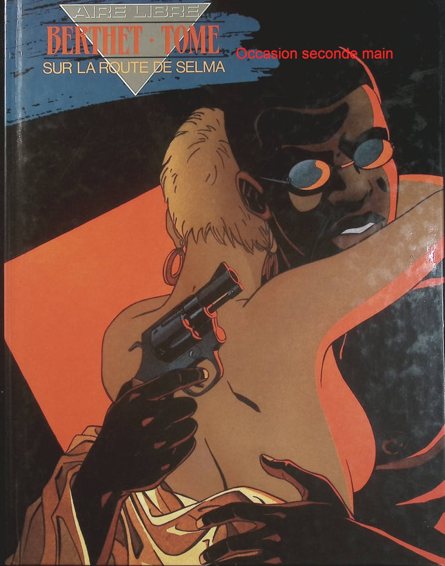 Sur la route de Selma - Roman graphique polar de Tome et Philippe Berthet - Livre BD