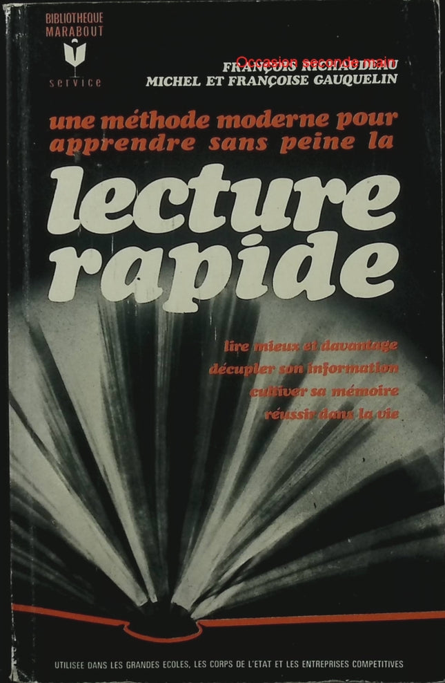 La lecture rapide – François Richaudeau, Françoise Gauquelin, Michel Gauquelin – méthode de lecture rapide, lire mieux, apprendre efficacement - Livre