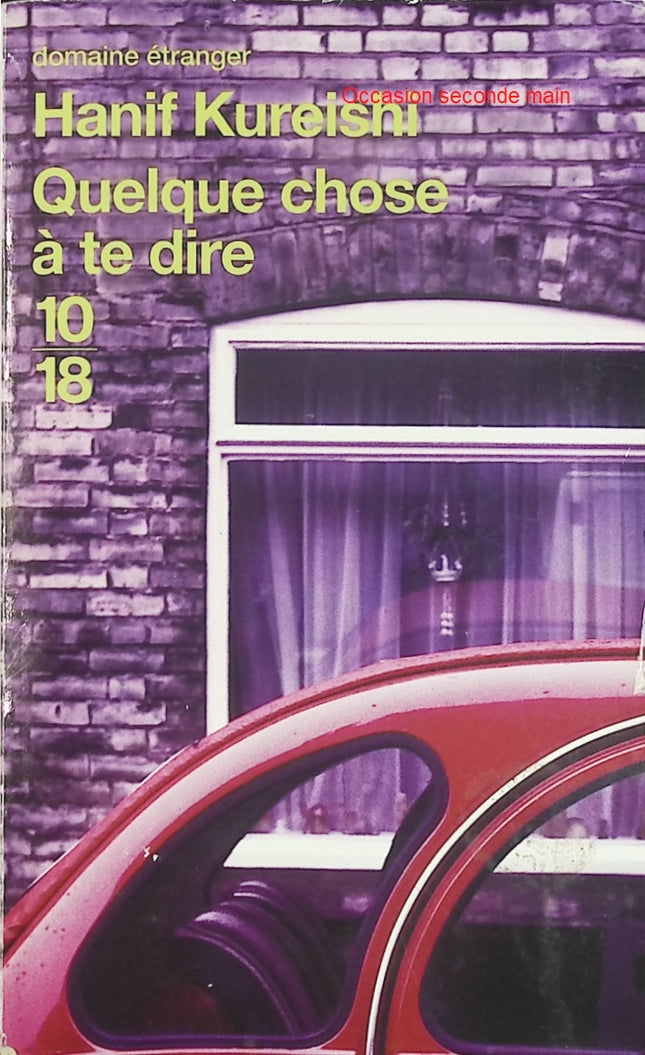 Quelque chose à te dire – Hanif Kureishi – Roman contemporain britannique – Livre d'occasion - Livre