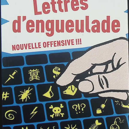 Lettres d’engueulade – Nouvelle offensive – Jean-Luc Coudray – Recueil humoristique de lettres et textes satiriques sur la vie quotidienne - Livre