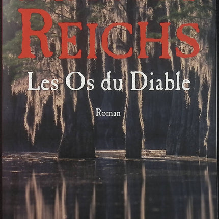 Les Os du diable – Kathy Reichs – Temperance Brennan – Thriller médico-légal, enquête et rites occultes - Livre