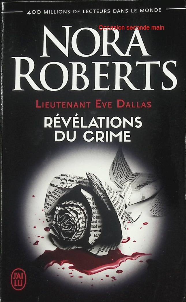 Révélation du crime – Nora Roberts – Lieutenant Eve Dallas – Roman policier et thriller futuriste - Livre