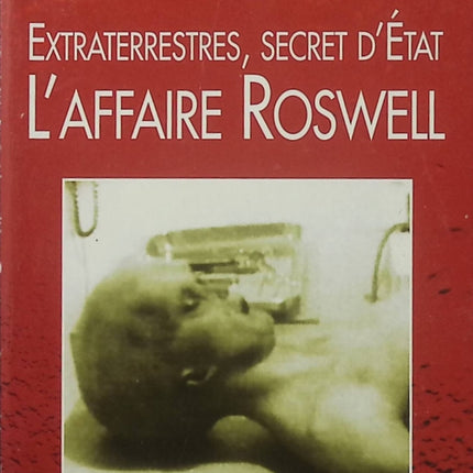 Extraterrestres secret d'État - L'affaire Roswell - Jean-Gabriel Greslé - OVNI, extraterrestres, Roswell - Livre d'occasion - Livre