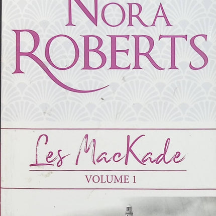 Les Mackade Tome 1 – Les Liens du Sang – La Rage au Cœur – Nora Roberts – Romance, saga familiale et passion - Livre