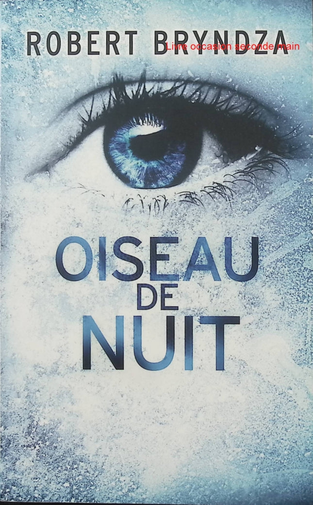 Oiseau de nuit - Erika Foster Tome 2 - Robert Bryndza - Thriller - Polar - Tueur en série - Londres - Livre