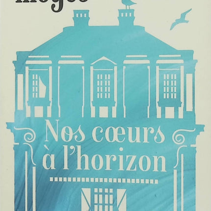 Nos cœurs à l'horizon - Jojo Moyes - Roman contemporain - Livre