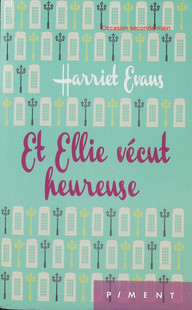 Et Ellie vécut heureuse – Harriet Evans – Roman contemporain – Famille, amour, secrets et bonheur - Livre
