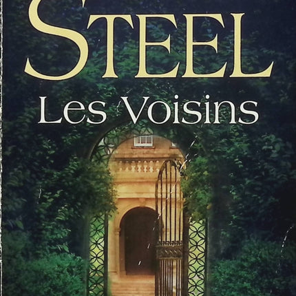 Les Voisins – Danielle Steel – Roman contemporain sur l’entraide, l’amitié et les liens de voisinage - Livre
