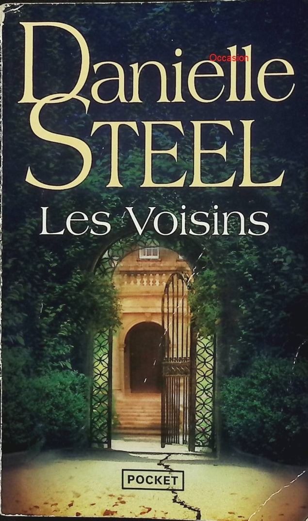 Les Voisins – Danielle Steel – Roman contemporain sur l’entraide, l’amitié et les liens de voisinage - Livre