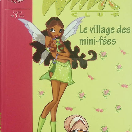 Winx Club – Tome 14 – Le Village des Mini-Fées – Bibliothèque Rose – Roman jeunesse dès 6 ans - Livre