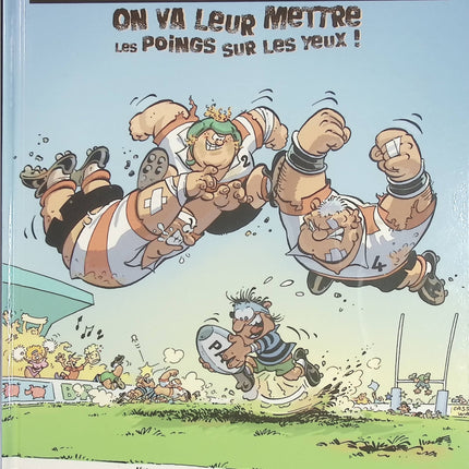 Les Rugbymen – Tome 1 – On va leur mettre les poings sur les yeux ! – Béka & Poupard – BD humour rugby - Livre BD