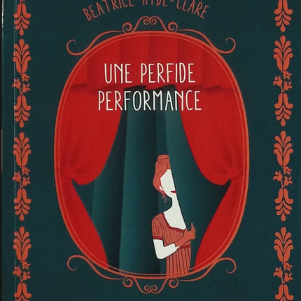 Une Perfide Performance – Lynn Messina – Enquête de Béatrice Hyde-Clare T5 – Roman policier Régence anglaise – Romance cosy mystery - Livre